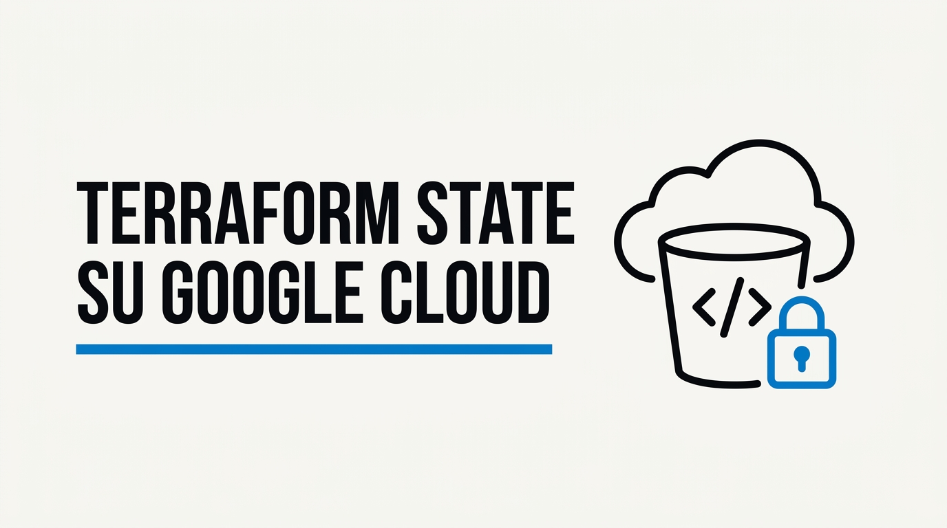 Migrazione Terraform State: da Terraform Cloud a Google Cloud Storage con WIF